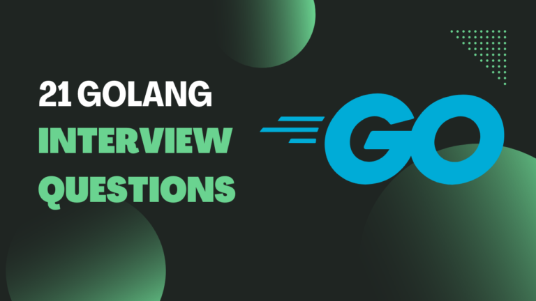 21 Golang Interview Questions