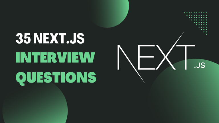 35 Nextjs Interview Questions With Answers (2023)